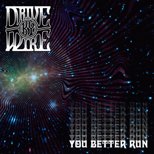 Drive By Wire : You Better Run